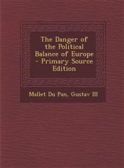 Danger of the Political Balance of Europe,1289757623,9781289757625