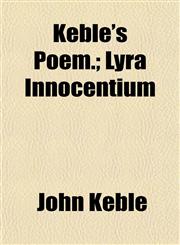 Keble's Poem.; Lyra Innocentium,1152842528,9781152842526