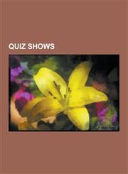 Quiz Shows Who Wants to Be a Millionaire?, the Weakest Link, Have I Got News for You, Qi, Fifteen to One, the Big Fat Quiz of the,1230625372,9781230625379