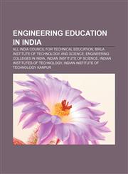 Engineering education in India All India Council for Technical Education, Birla Institute of Technology and Science,1156976286,9781156976289