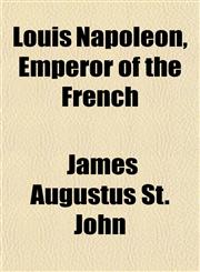 Louis Napoleon, Emperor of the French,1151539023,9781151539021
