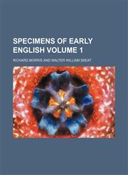 Specimens of early English Volume 1,1152485857,9781152485853