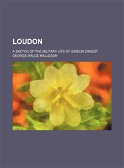 Loudon; a sketch of the military life of Gideon Ernest,1150748664,9781150748660