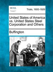 United States of America vs. United States Steel Corporation and Others,1275560946,9781275560949