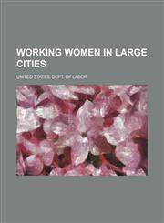 Working women in large cities,1152126318,9781152126312