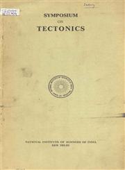 Proceedings of the Symposium on Tectonics : Held at Hyderabad on December 23 - 1965