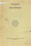 Proceedings of the Symposium on Tectonics : Held at Hyderabad on December 23 - 1965