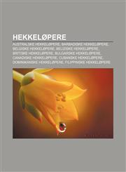 Hekkeløpere Australske hekkeløpere, Barbadiske hekkeløpere, Belgiske hekkeløpere, Beliziske hekkeløpere, Britiske hekkeløpere,1232781967,9781232781967