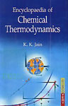 Encyclopaedia of Chemical Thermodynamics 3 Vols. 1st Edition,8183563511,9788183563512