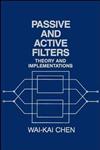 Passive and Active Filters Theory and Implementations,047182352X,9780471823520