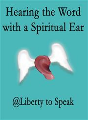 Hearing the Word with a Spiritual Ear,1462662145,9781462662142