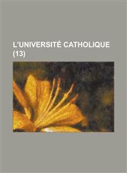 L'Universite Catholique (13),1234863626,9781234863623