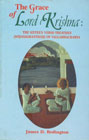 The Grace of Lord Krishna The Sixteen Verse-Treatises (Sodasagranthah) of Vallabhacharya 1st Edition,8170306779,9788170306771
