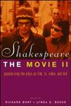Shakespeare, The Movie II Popularizing the Plays on Film, TV, Video and DVD,0415282993,9780415282994