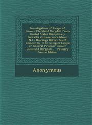 Investigation of Escape of Grover Cleveland Bergdoll from United States Disciplinary Barracks at Governors Island, N.Y. Hearings Before Select Commit,1293896152,9781293896150