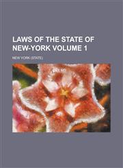 Laws of the State of New-York (Volume 1),123495219X,9781234952198