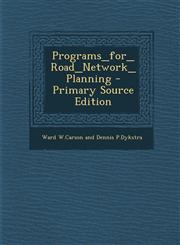 Programs_for_Road_Network_Planning - Primary Source Edition,1293057959,9781293057957
