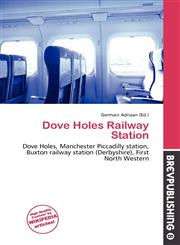 Dove Holes Railway Station,6135670638,9786135670639