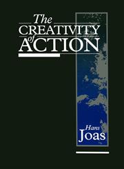 Creativity of Action,0745617719,9780745617718