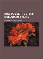 How to see the British museum, in 4 visits,1150350709,9781150350702