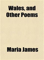 Wales, and Other Poems,1152108751,9781152108752