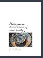 Musa jocosa choice pieces of comic poetry,1117291936,9781117291932