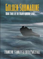 Golden Submarine Higher Ground Series - Book Three,1771150866,9781771150866