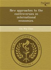 New approaches to the controversies in international economics.,1244609218,9781244609211