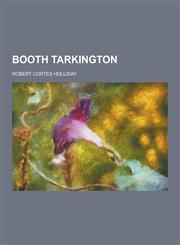 Booth Tarkington,1230354638,9781230354637