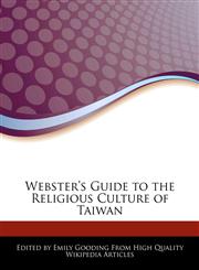 Webster's Guide to the Religious Culture of Taiwan,1242298312,9781242298318