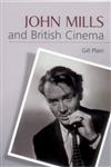 John Mills and British Cinema Masculinity, Identity and Nation 1st Edition,0748621083,9780748621088