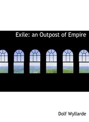 Exile an Outpost of Empire,1115497618,9781115497619