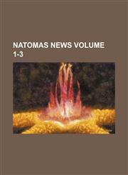 Natomas news Volume 1-3,1130314766,9781130314762