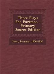 Three Plays for Puritans - Primary Source Edition,1293548502,9781293548509