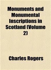 Monuments and Monumental Inscriptions in Scotland (Volume 2),1152673491,9781152673496