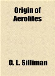 Origin of Aerolites,1154454045,9781154454048