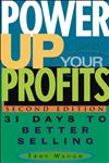 Power Up Your Profits 31 Days to Better Selling 2nd Edition,0471651494,9780471651499