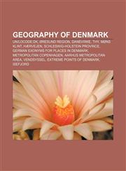 Geography of Denmark UN|LOCODE:DK, Øresund Region, Danevirke, Thy, Møns Klint, Hærvejen, Schleswig-Holstein Province,1156480620,9781156480625