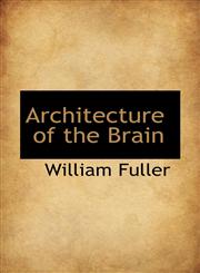 Architecture of the Brain,1110201842,9781110201846