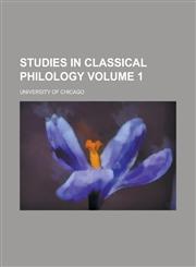 Studies in Classical Philology Volume 1,1152618822,9781152618824