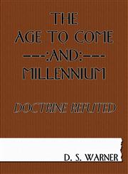 AGE TO COME AND MILLENNIUM, THE,1604164220,9781604164220