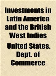 Investments in Latin America and the British West Indies,1152151185,9781152151185