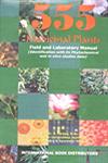 555 Medicinal Plants Field and Laboratory Manual, Identification With Its Phytochemical and in Vitro Studies Data 1st Edition,8170893224,9788170893226