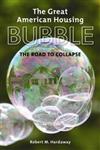 The Great American Housing Bubble The Road to Collapse,031338228X,9780313382284