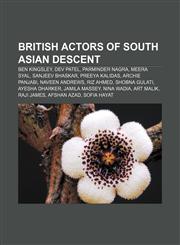 British actors of South Asian descent Ben Kingsley, Dev Patel, Parminder Nagra, Meera Syal, Sanjeev Bhaskar, Preeya Kalidas, Archie Panjabi,1233110926,9781233110926