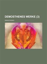 Demosthenes Werke (3 ),1153520583,9781153520584