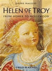 Helen of Troy From Homer to Hollywood,1405126345,9781405126342