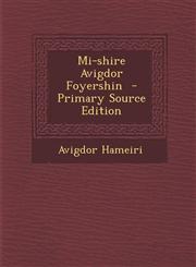 Mi-Shire Avigdor Foyershin - Primary Source Edition,129462265X,9781294622659