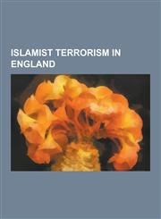 Islamist Terrorism in England July 2005 London Bombings, Abu Hamza Al-Masri, Death of Jean Charles de Menezes, 7 July 2005 London Bombings, Response,1230594302,9781230594309