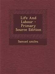 Life and Labour - Primary Source Edition,129345396X,9781293453964